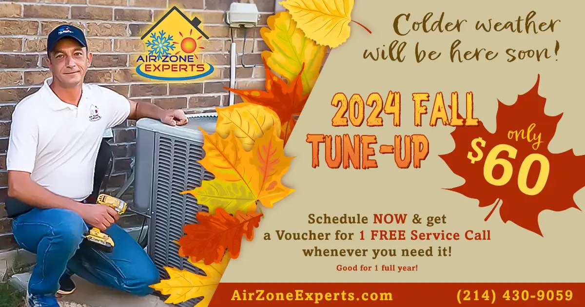 Colder weather will be here soon. 2024 Fall Tune-Up only $60! Schedule NOW and get a Voucher for 1 FREE Service Call.